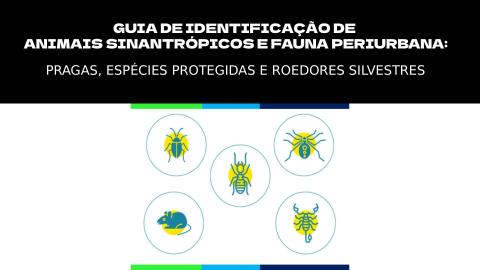 GUIA DE IDENTIFICAÇÃO DE ANIMAIS SINANTRÓPICOS E FAUNA PERIURBANA